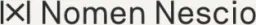 Nomen Nescio