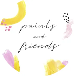 Paints and Friends