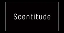 Scentitude