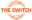 The Switch