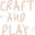 Craft and Play